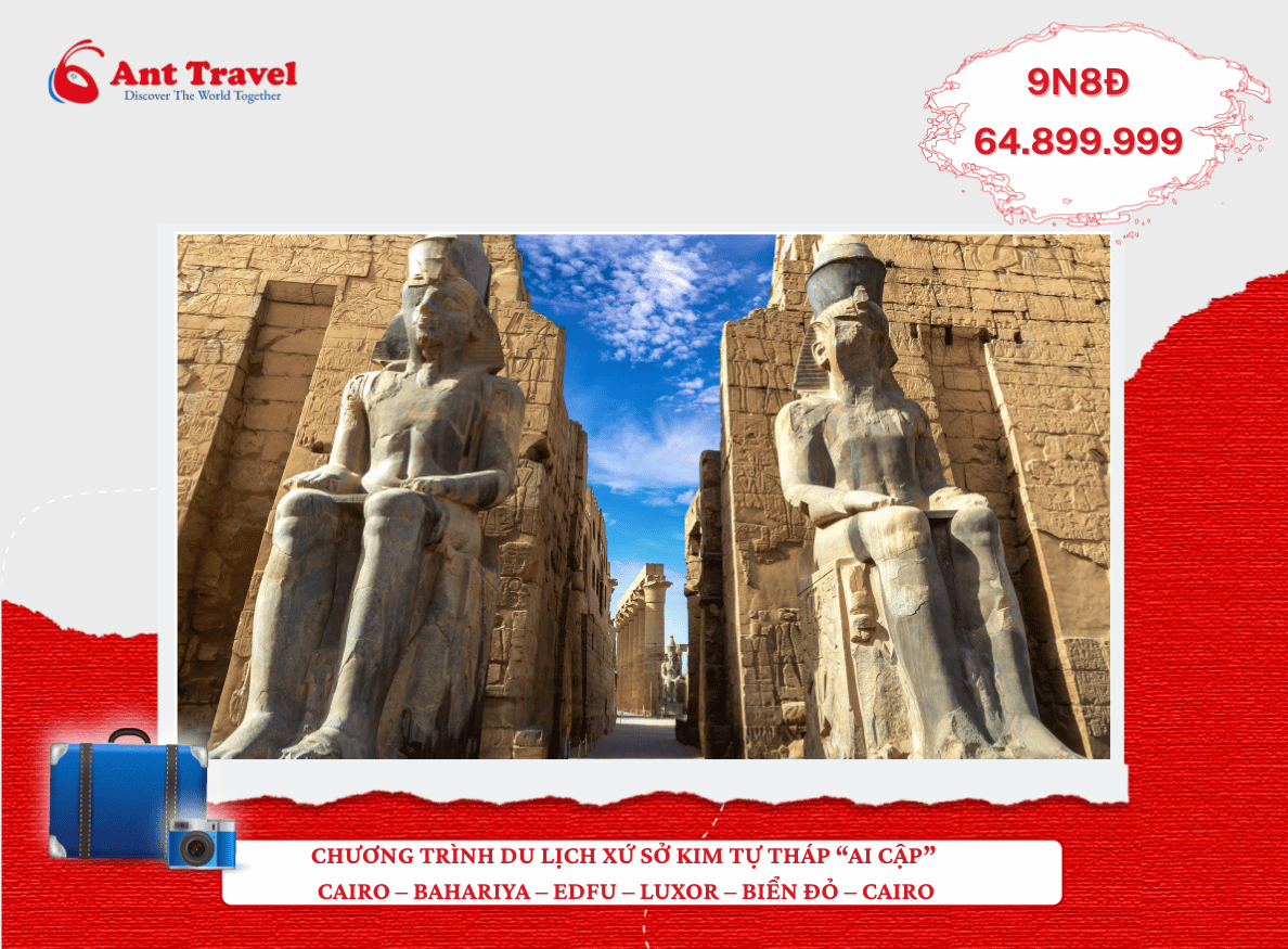 CHƯƠNG TRÌNH DU LỊCH XỨ SỞ KIM TỰ THÁP “AI CẬP” CAIRO – BAHARIYA – EDFU – LUXOR – BIỂN ĐỎ – CAIRO